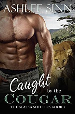 [The Alaska Shifters 03] • Caught by the Cougar